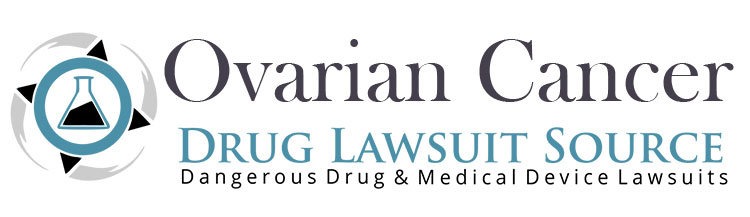 Ovarian Cancer Drug Lawsuit Source
