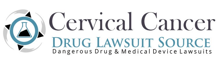 Cervical Cancer - Drug Lawsuit Source